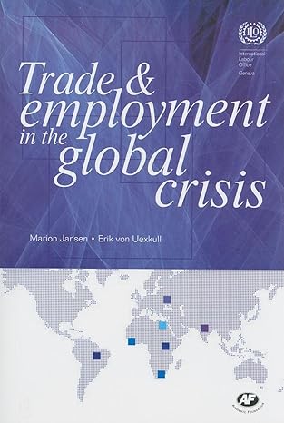 trade and employment in the global crisis 1st edition marion jansen ,erik von uexkull 9221233340,