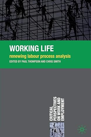 working life renewing labour process analysis 2010th edition paul thompson, chris smith 0230222234,