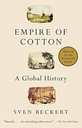 empire of cotton a global history 1st edition sven beckert 0375713964, 978-0375713965