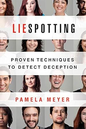 liespotting proven techniques to detect deception 1st edition pamela meyer 0312611730, 978-0312611736