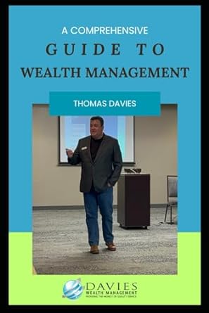 a comprehensive guide to wealth management 1st edition thomas davies 979-8390372647