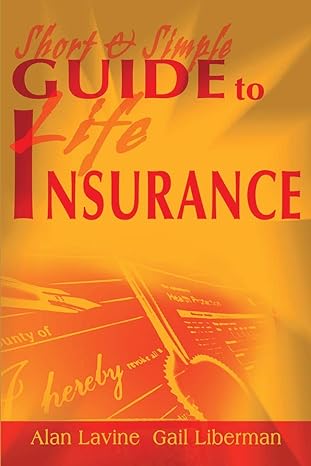 short and simple guide to insur nsurance 1st edition alan lavine 0595144489, 978-0595144488