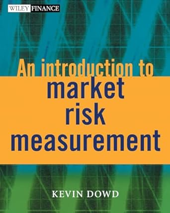 an introduction to market risk measurement 1st edition kevin dowd 0470847484, 978-0470847480