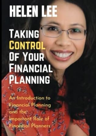 taking control of your financial planning 1st edition helen lee 979-8841687405