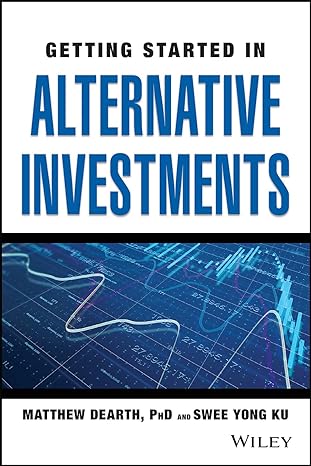 getting started in alternative investments 1st edition matthew dearth ,swee yong ku 1119860288, 978-1119860280