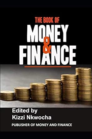 the book of money finance 1st edition kizzi nkwocha 979-8575918073