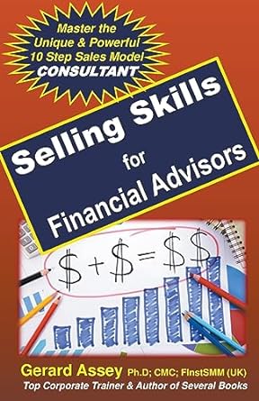 selling skills for financial advisors 1st edition gerard assey 979-8223548928