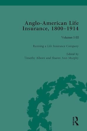 anglo american life insurance 1800 1914 1st edition sharon ann murphy 1138662070, 978-1138662070