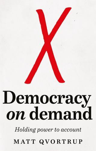 democracy on demand holding power to account 1st edition matt qvortrup 1526158957, 9781526158956