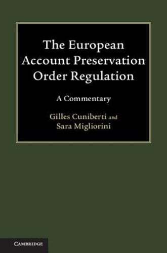 the european account preservation order regulation a commentary 1st edition sara migliorini, gilles cuniberti