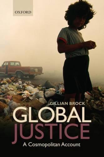 global justice a cosmopolitan account by gillian brock hardcover book 1st edition gillian brock