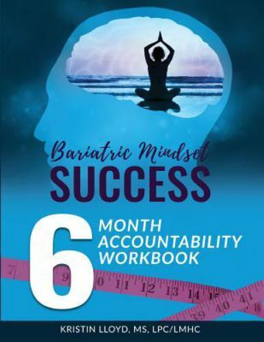 bariatric mindset success 6 month accountability workbook 1st edition kristin lloyd 197974193x, 9781979741934