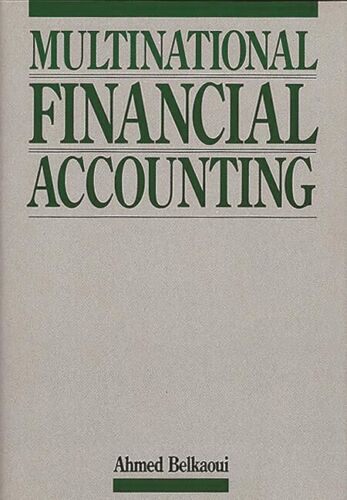 multinational financial accounting 1st edition ahmed riahi belkaoui 9780899306148, 0899306144