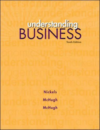 understanding business 1st edition william g. nickels, susan m. mchugh, james m. mchugh 007352459x,