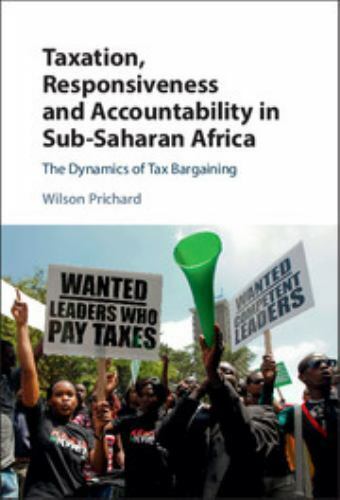 taxation responsiveness and accountability in sub saharan africa 1st edition wilson prichard 1107110866,