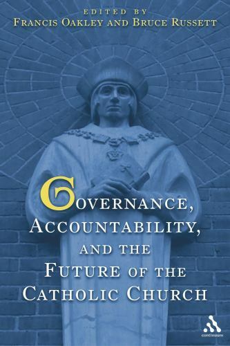 governance accountability and the future of the catholic church 1st edition bruce russett 0826415776,