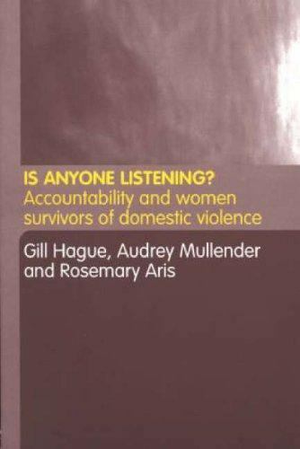 is anyone listening accountability and women survivors of domestic violence 1st edition audrey mullender,