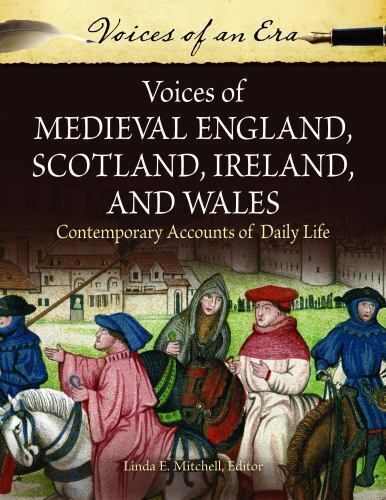 voices of medieval england scotland ireland and wales contemporary accounts 1st edition linda e. mitchell