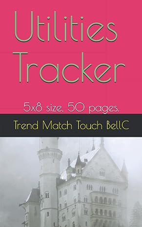 utilities tracker 5x8 size 50 pages 1st edition trend match touch tmt bellc 979-8518599635