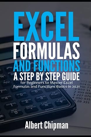 excel formulas and functions a step by step guide for beginners to master excel formulas and functions basics