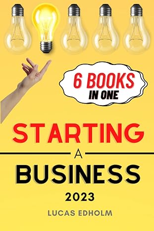 starting a business the ultimate guide to planning launching and boosting the success of your enterprise 1st