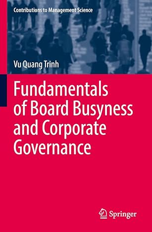 fundamentals of board busyness and corporate governance 1st edition vu quang trinh 3030892301, 978-3030892302