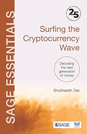 surfing the cryptocurrency wave decoding the next generation of money 1st edition shubhasish das 9354794599,