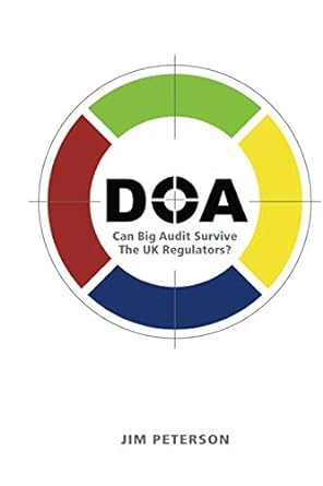 doa can big audit survive the uk regulators 1st edition jim peterson 1096425920, 978-1096425922