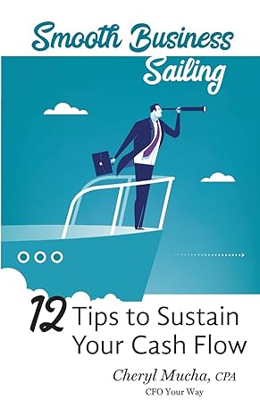 smooth business sailing 12 tips to sustain your cash flow 1st edition cheryl mucha 1719185271, 978-1719185271