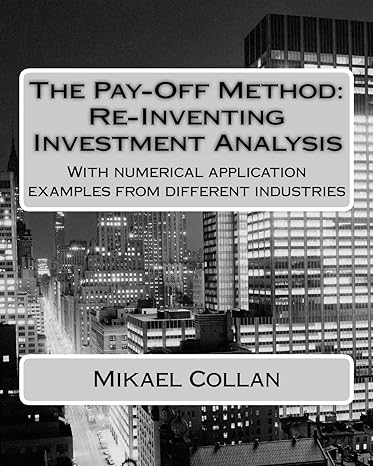 the pay off method re inventing investment analysis with numerical application examples from different