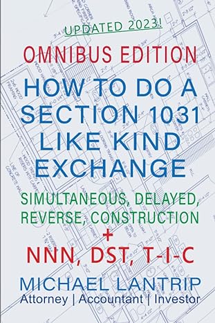 how to do a section 1031 like kind exchange real estate nnn dst t i c 1st edition michael lantrip 1945627042,