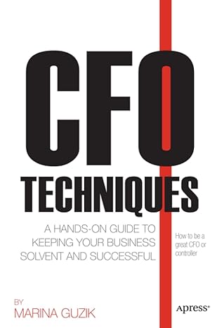 cfo techniques a hands on guide to keeping your business solvent and successful 1st edition marina zosya