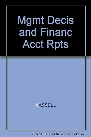 mgmt decis and financ acct rpts 2nd edition hassell 0324201524, 978-0324201529