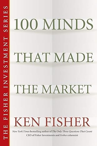 100 minds that made the market 1st edition ken fisher 047013951x, 978-0470139516