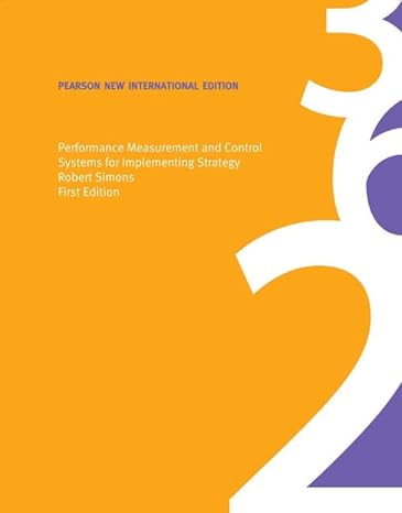 performance measurement and control systems for implementing strategy text and cases 1st edition robert