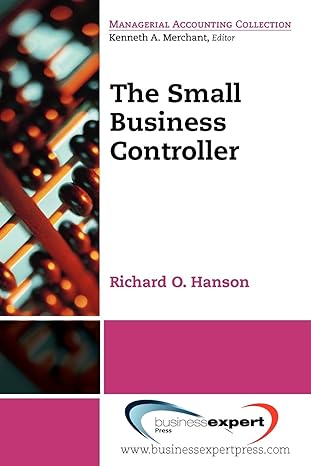 the small business controller 1st edition richard o. hanson 1606490621, 978-1606490624