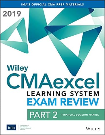 wiley cmaexcel learning system exam review 2019 textbook part 2 financial decision making 1st edition ima