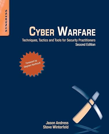 cyber warfare techniques tactics and tools for security practitioners 2nd edition jason andress ,steve