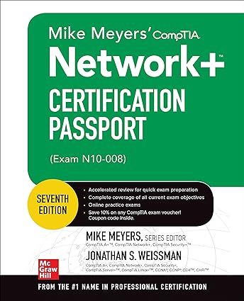mike meyers comptia network+ certification passport exam n10 008 7th edition jonathan weissman ,mike meyers