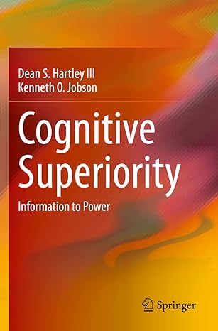 cognitive superiority information to power 1st edition dean s. hartley iii, kenneth o. jobson 3030601862,