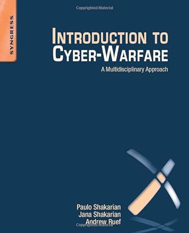 introduction to cyber warfare a multidisciplinary approach 1st edition paulo shakarian, jana shakarian,