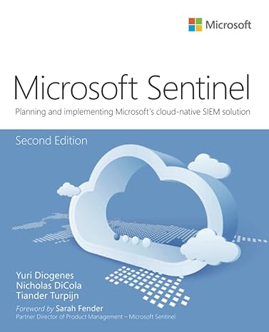 microsoft azure sentinel planning and implementing microsoft s cloud native siem solution 2nd edition yuri