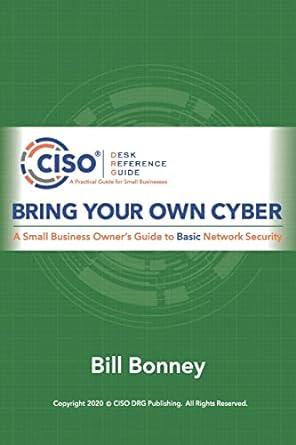 bring your own cyber a small business owner s guide to basic network security 1st edition bill bonney