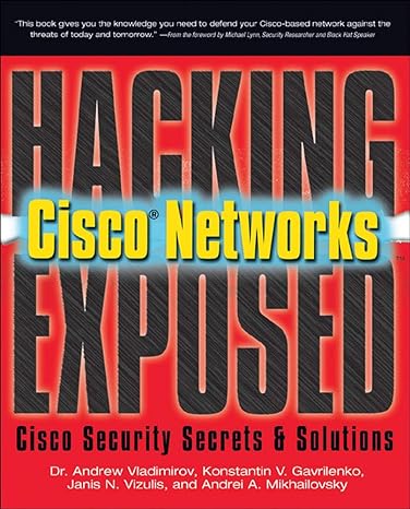 hacking exposed cisco networks cisco security secrets and solutions 1st edition andrew vladimirov ,konstantin