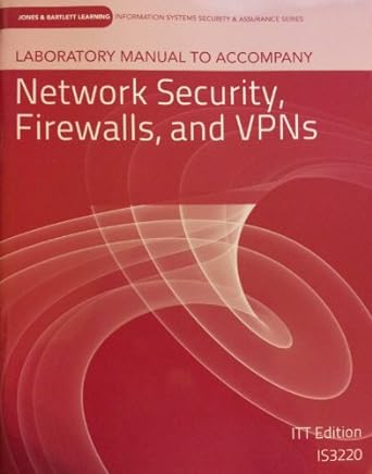 laboratory manual to accompany network security firewalls and vpns itt edition jones & bartlett learning