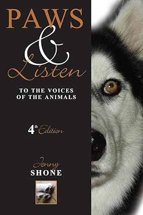 paws and listen to the voices of the animals 1st edition jenny shone 0620973021, 978-0620973021