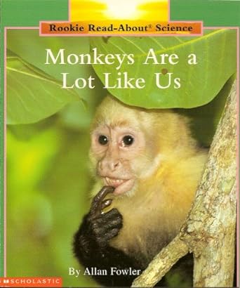 monkeys are a lot like us 1st edition allan fowler 0516238043, 978-0516238043