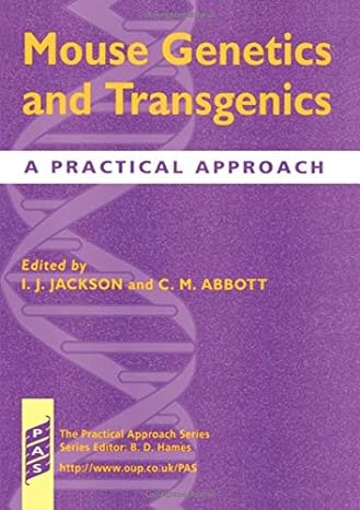 mouse genetics and transgenics a practical approach 1st edition ian j jackson ,catherine m abbott 0199637083,