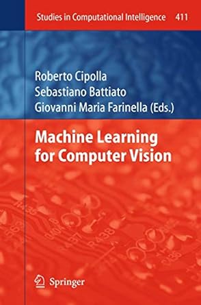 machine learning for computer vision 2013th edition roberto cipolla ,sebastiano battiato ,giovanni maria