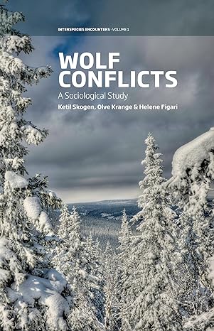 wolf conflicts a sociological study 1st edition ketil skogen ,olve krange ,helene figari 1800731787,